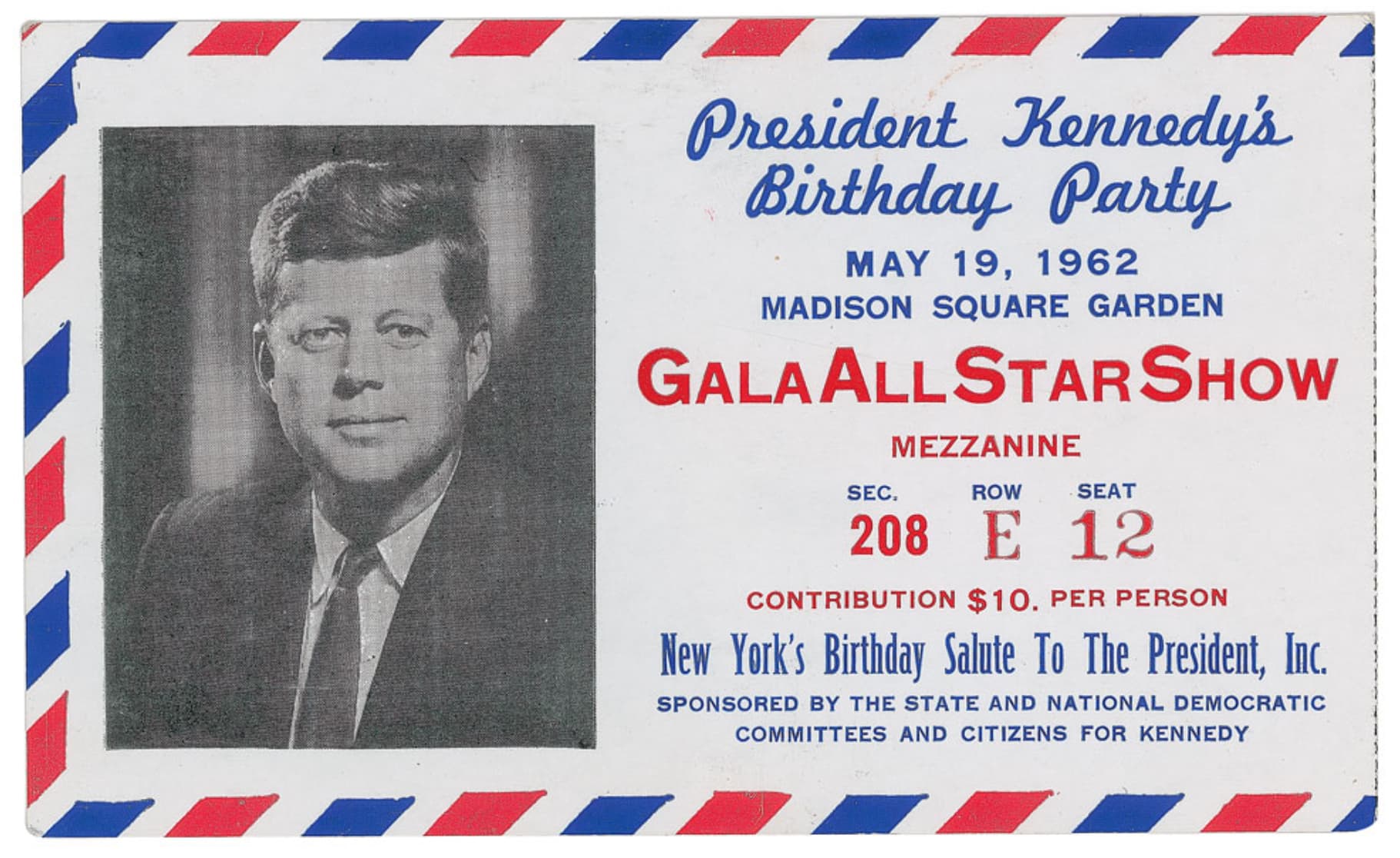 john f kennedy birthday ticket - President Kennedy's Birthday Party Madison Square Garden Gala All Star Show Mezzanine Sec. Row Seat 208 E 12 Contribution $10. Per Person New York's Birthday Salute To The President, Inc. Sponsored By The State And Nationa